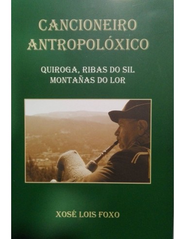 Cancioneiro Antropoloxico- Quiroga, Ribas Do Sil, Montañas Do Lor. Foxo