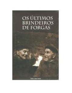 Os ultimos brindeiros de Forgas. Foxo