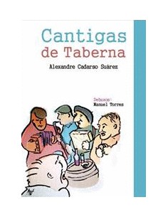 Cantigas de taberna. Alexandre Cadarso