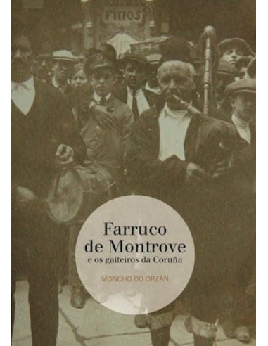 Farruco de Montrove e os gaiteiros da Coruña