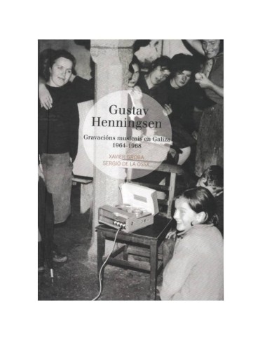 Gustav Henningsen. Gravacions musicais en Galicia.