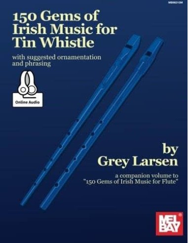 150 Gems of Irish Music for Tin Whistle. Larsen.