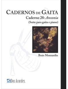 Caderno gaita 28: Anxonia (Suite gaita e piano). B....