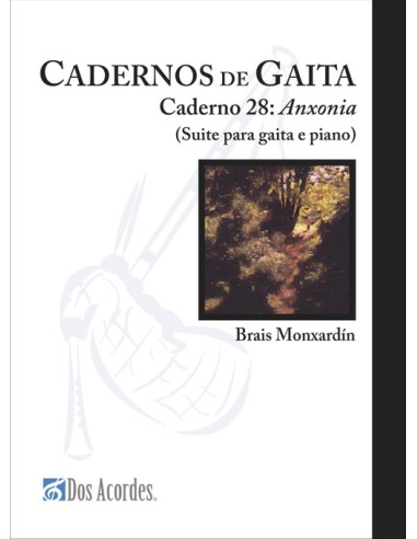 Caderno gaita 28: Anxonia (Suite gaita e piano). B. Monxardín.