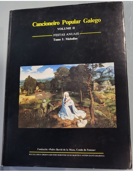 Cancioneiro popular galego II. 2 tomos: Festas anuais.  D. Schubarth. A. Santamarina